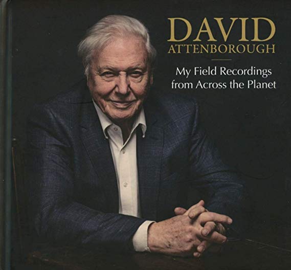 David Attenborough - - My Field Recordings From Across The Planet - CD