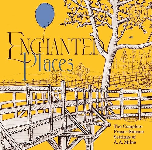 Grant Doyle - Enchanted Places: The Complete Fraser-Simson Settings of A