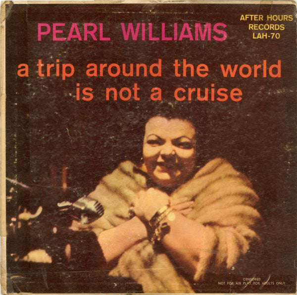 Pearl Williams - A Trip Around The World Is Not A Cruise - Used Vinyl