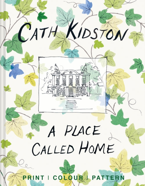 Cath Kidston - A Place Called Home : Print, colour, pattern - Hardback