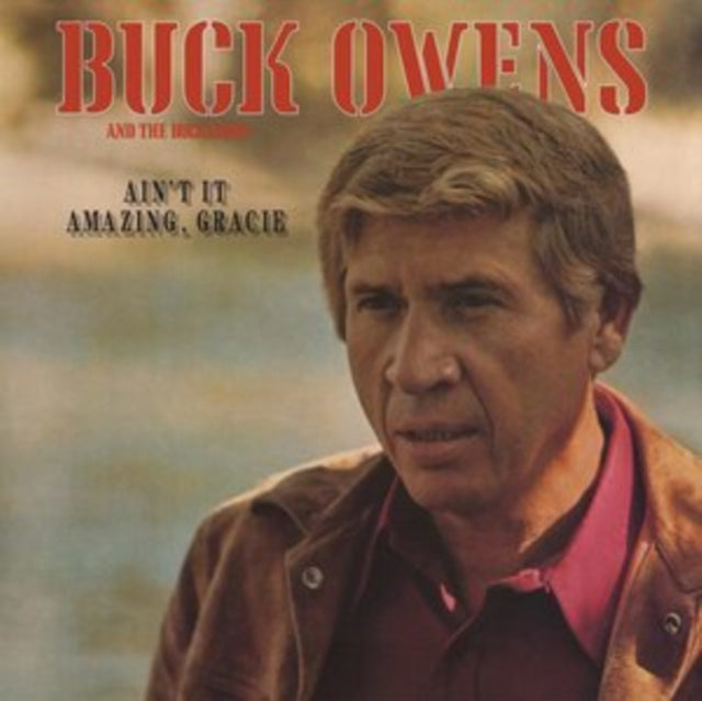 BUCK OWENS & THE BUC - AINT IT AMAZING GRACIE - CD