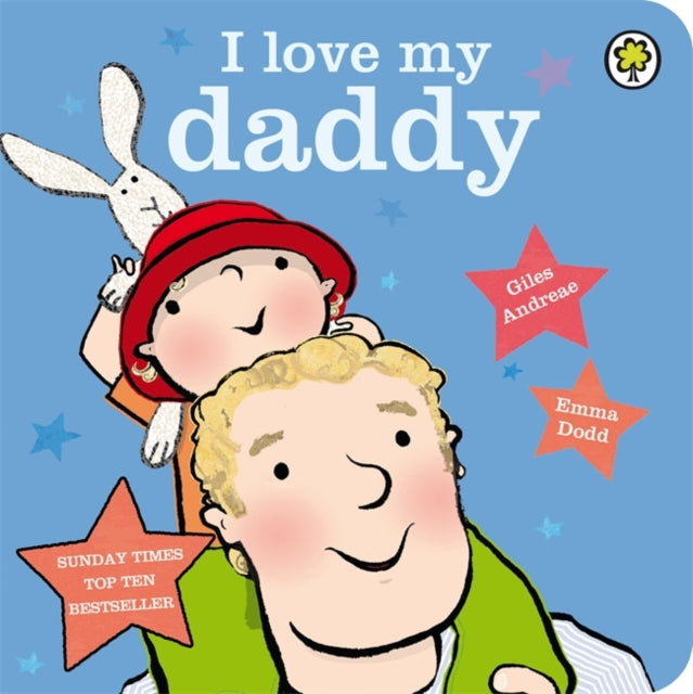 Giles Andreae - I Love My Daddy Board Book - Board book