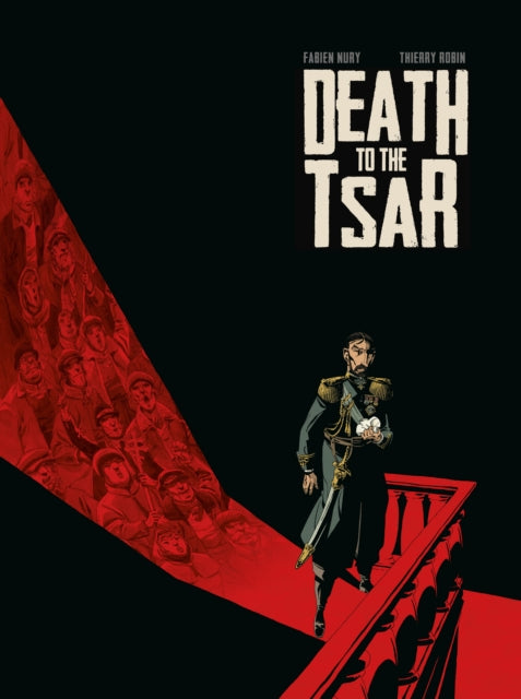 Fabien Nury - Death To The Tsar - Hardback