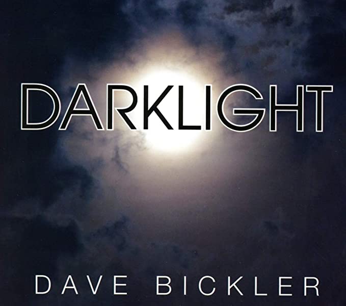 DAVE BICKLER - DARKLIGHT - CD