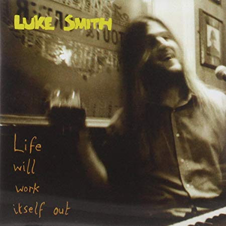 Luke Smith - Life Will Work Itself Out - CD