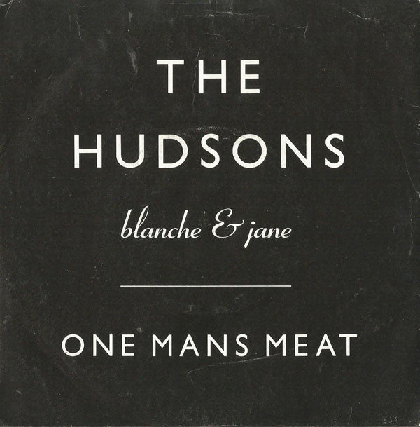Hudsons - One Man's Meat - Used Vinyl Record 7"