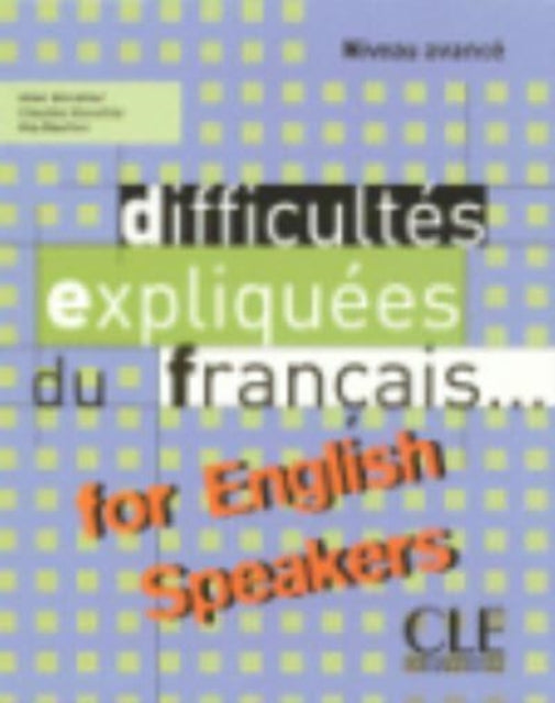 Difficultes expliquees du francais...for English speakers : Livre - Pa