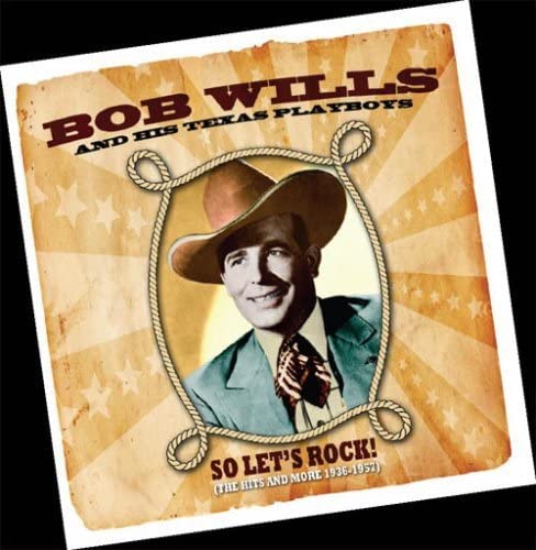 BOB WILLS AND HIS TE - SO LETS ROCK - CD