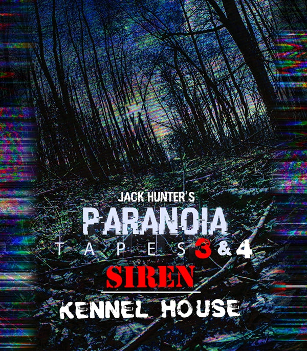 FEATURE FILM - JACK HUNTER'S PARANOIA TAPES 3 & 4: SIREN/KENNEL HOUSE -