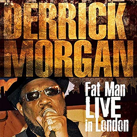 Derrick Morgan - Fat Man Live in London - CD