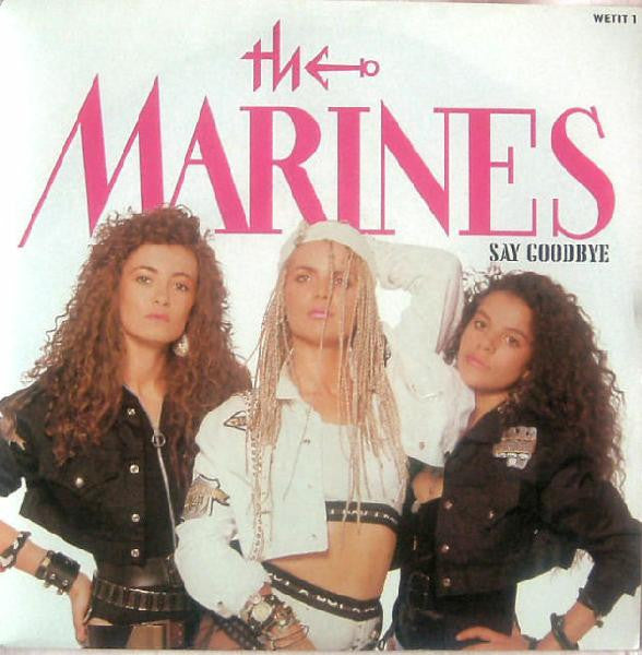 Marines - Say Goodbye - Used Vinyl Record 7"