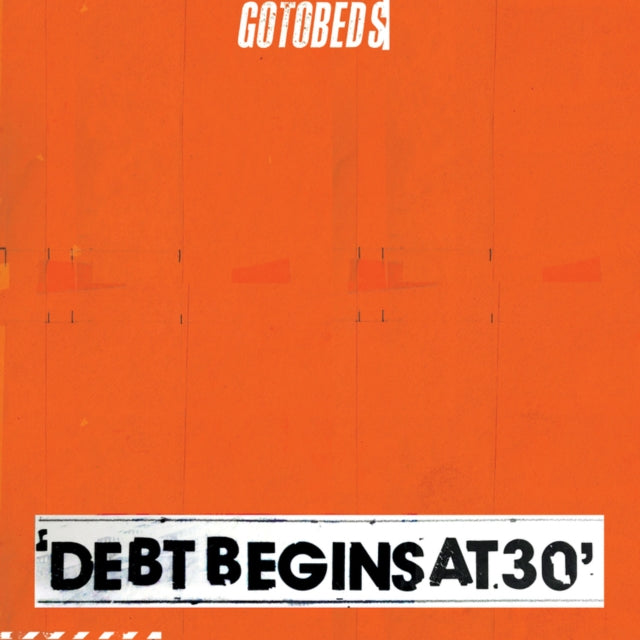 Gotobeds - Debt Begins at 30 - CD