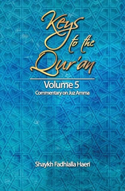 Haeri - Keys to the Qur'an Volume 5 Commentary on Juz Amma - New pap