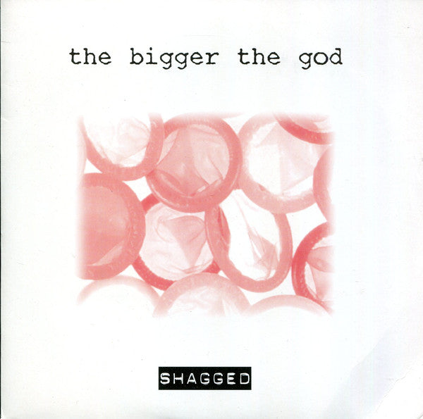 Bigger The God - Shagged - Used Vinyl Record 7"