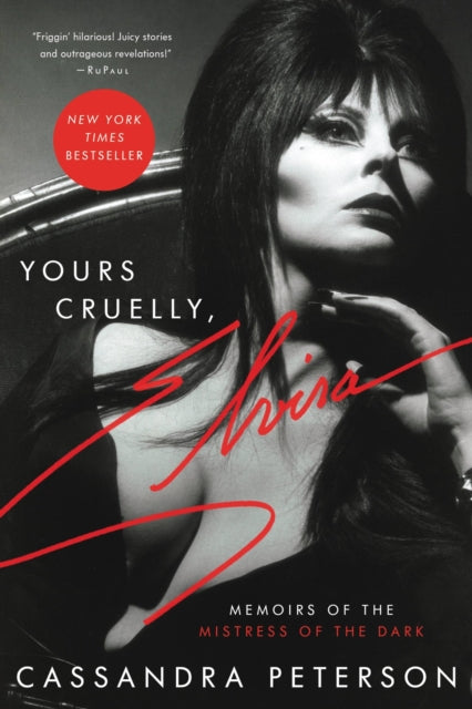 Cassandra Peterson - Yours Cruelly, Elvira : Memoirs of the Mistress o