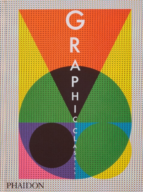 Phaidon Editors - Graphic Classics - New Hardback