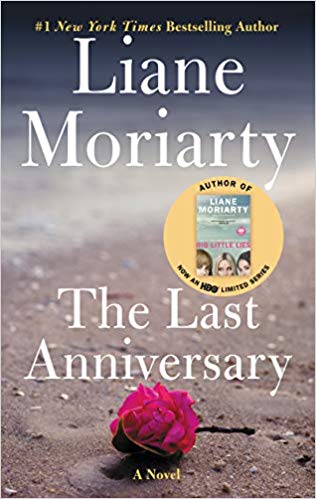 Liane Moriarty - The Last Anniversary : From the bestselling author of