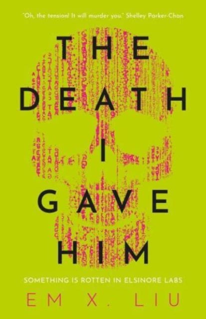 Em X. Liu - Death I Gave Him - New Paperback