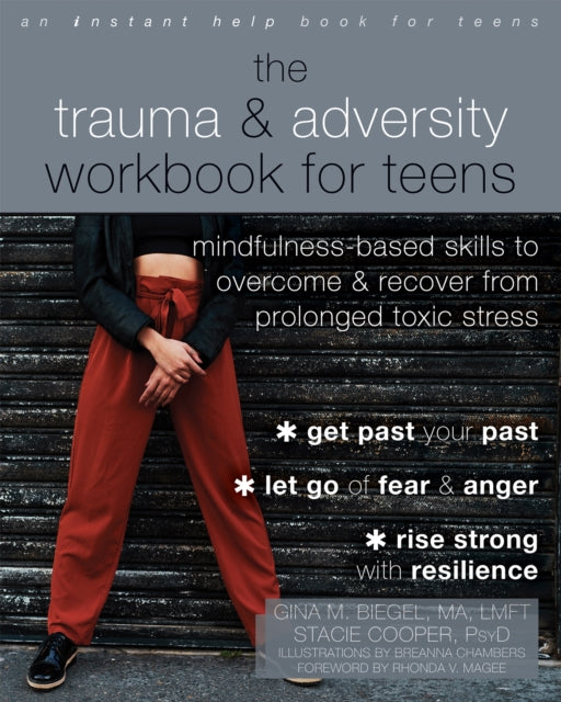 Stacie Cooper - Trauma and Adversity Workbook for Teens : Mindfulness-