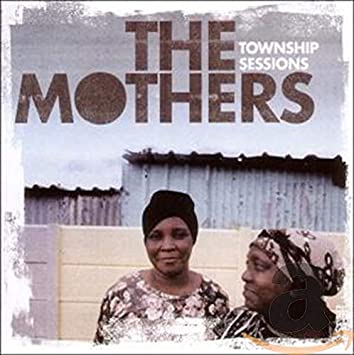 MOTHERS - TOWNSHIP SESSIONS - CD