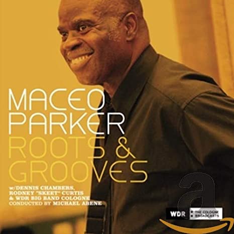 Maceo Parker - Roots & Grooves - CD