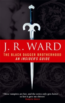 J.R. Ward - Black Dagger Brotherhood: An Insider's Guide - Paperba