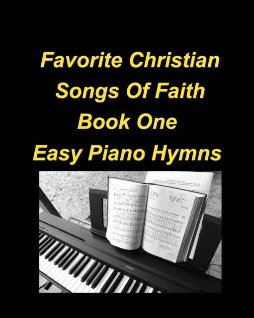 aylor - Favorite Christian Songs Of faith Book One Easy Piano Hymns P