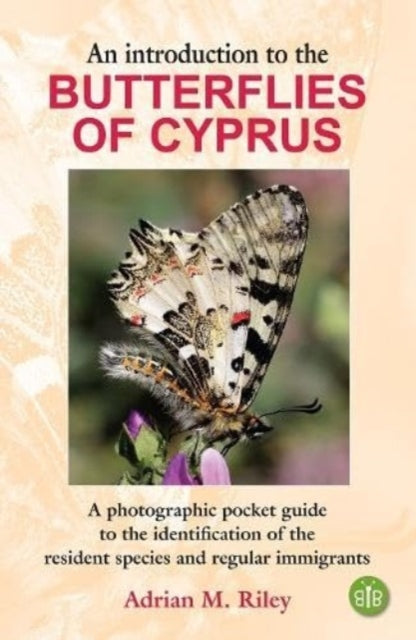 Adrian M. Riley - An Introduction to the Butterflies of Cyprus : A pho