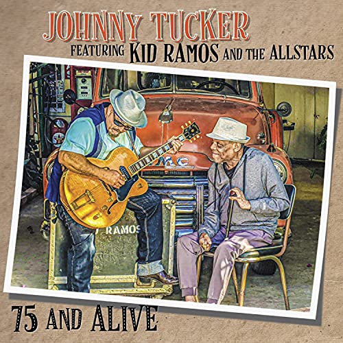 JOHNNY TUCKER & KID - 75 AND ALIVE - CD