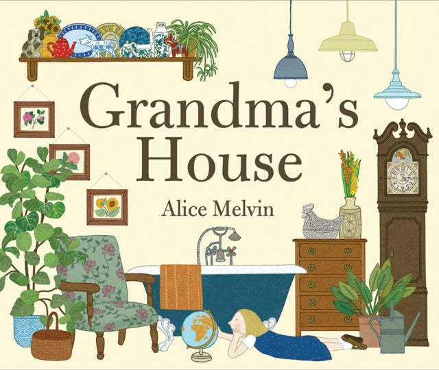 Alice Melvin - Grandma's House - Hardback