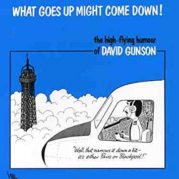 David Gunson - What Goes Up Might Come Down! - The High-Flying Humour Of