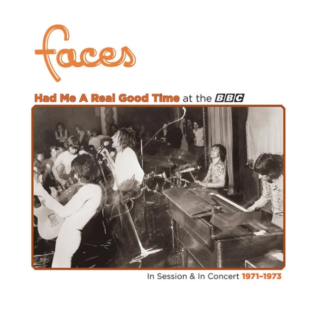 FACES - Had Me A Real Good Time... / ! In Session & Live At The BBC 197