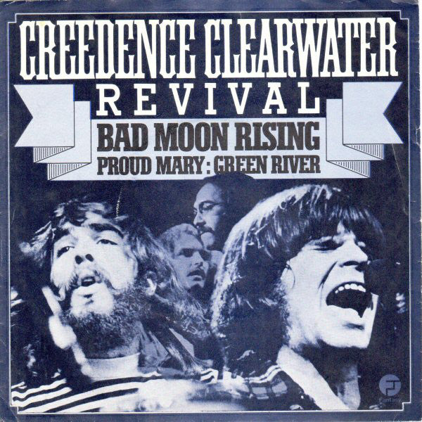 Creedence Clearwater - Bad Moon Rising / Proud Mary / Green River - U