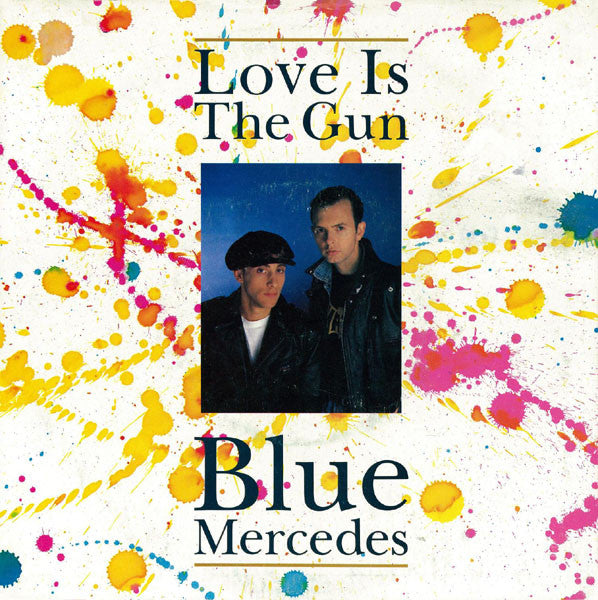 Blue Mercedes - Love Is The Gun - Used Vinyl Record 7"