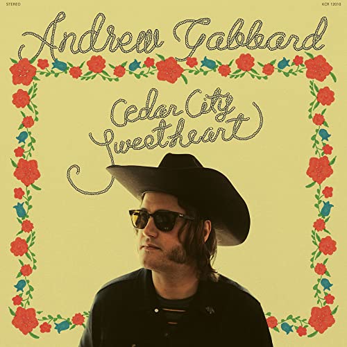Andrew Gabbard - Cedar City Sweetheart CD (PREORDER FOR RELEASE DATE