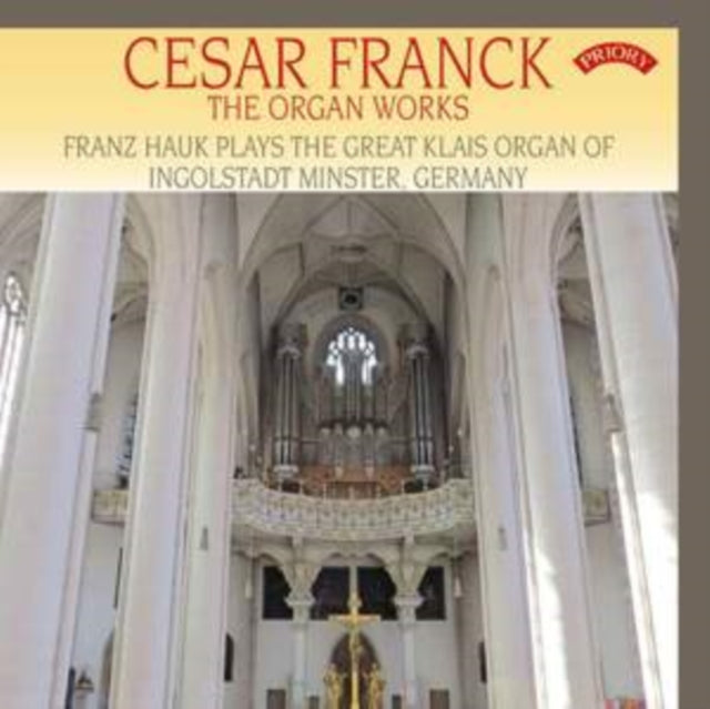 VARIOUS ARTISTS - Cesar Franck - The Organ Works - The Klais Organ Of