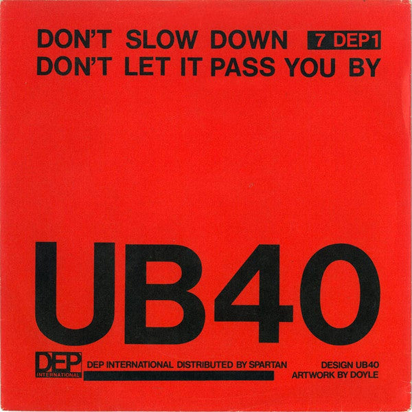 UB40 - Don't Slow Down / Don't Let It Pass You By - Used Vinyl Record