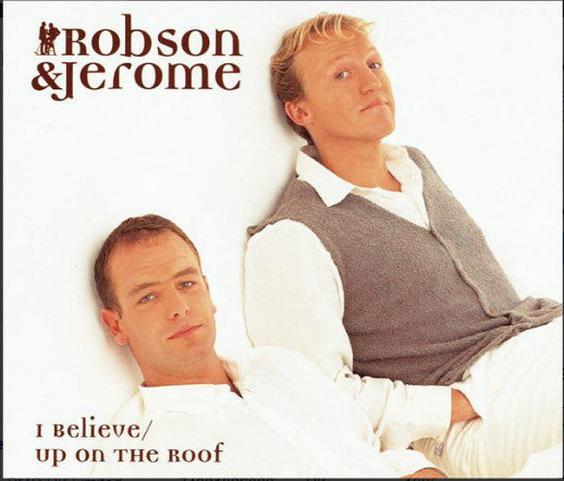 Robson & Jerome - I Believe / Up On The Roof - Used CD