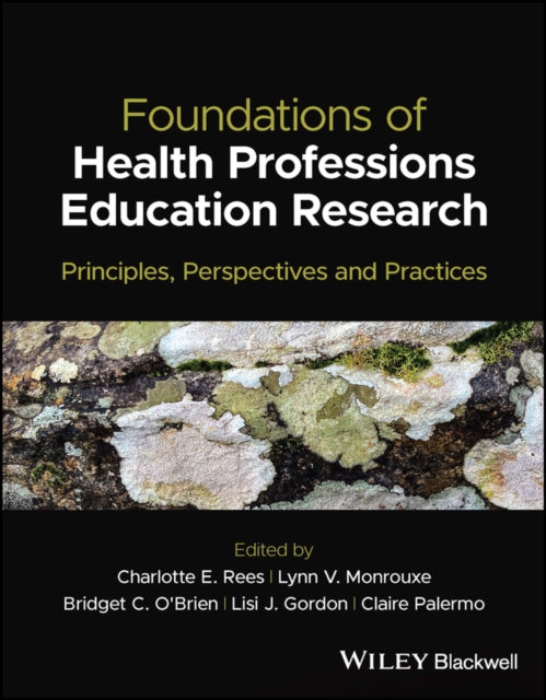 Foundations of Health Professions Education Research : Principles, Per