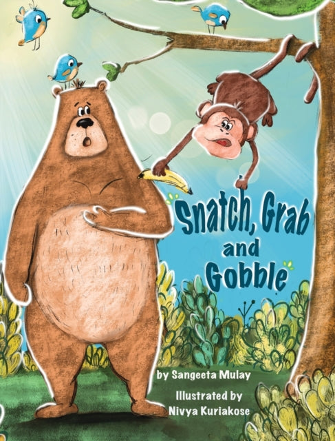 Mulay - Snatch, Grab and Gobble A book about greed, friendship and th