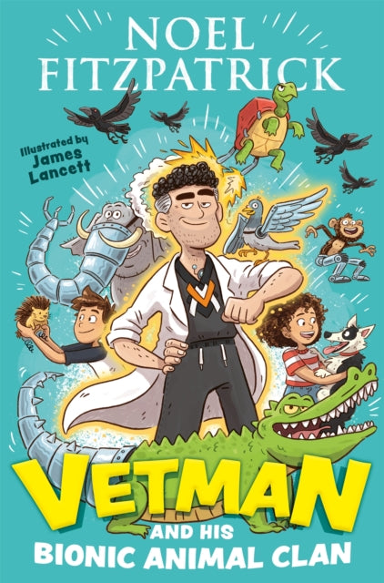 Noel Fitzpatrick - Vetman and his Bionic Animal Clan : An amazing anim