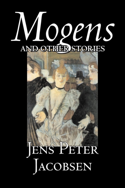 Jacobsen - Mogens and Other Stories by , Fiction, Short Stories, Clas