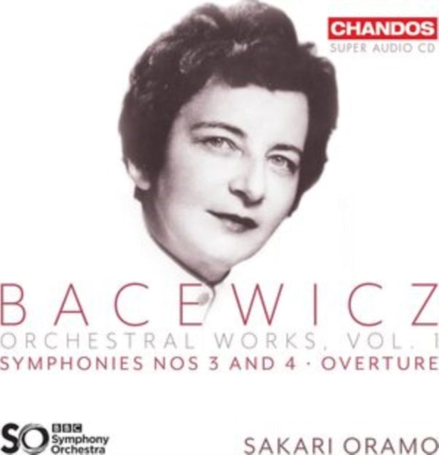 BBC SO/ORAMO - BACEWICZ - ORCHESTRAL WORKS 1 - CD