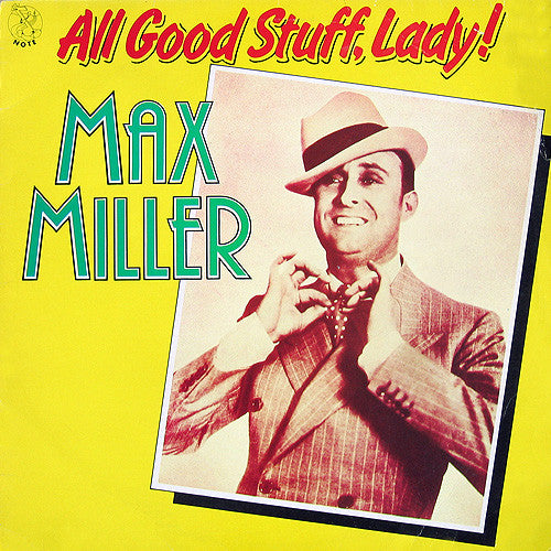 Max Miller - All Good Stuff, Lady! - Used Vinyl Record