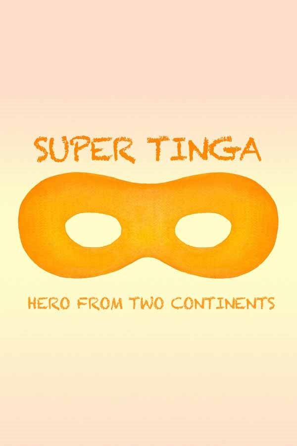 FEATURE FILM - SUPER TINGA: HERO FROM TWO CONTINENTS - DVD
