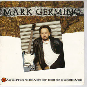 Mark Germino - Caught In The Act Of Being Ourselves - Used Vinyl Reco