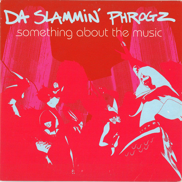 Da Slammin' Phrogz - Something About The Music - Used CD