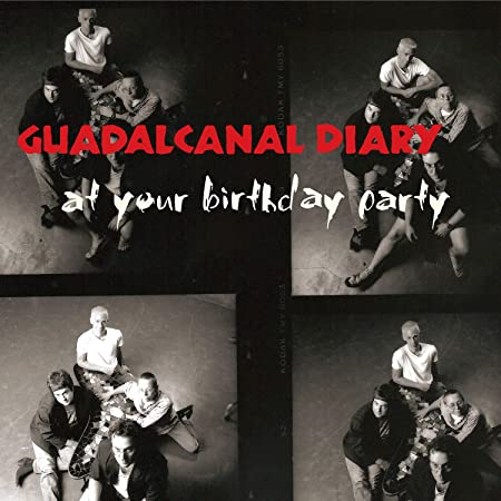 Guadalcanal Diary - At Your Birthday Party - CD