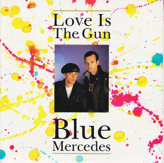 Blue Mercedes - Love Is The Gun - Used Vinyl Record 7"