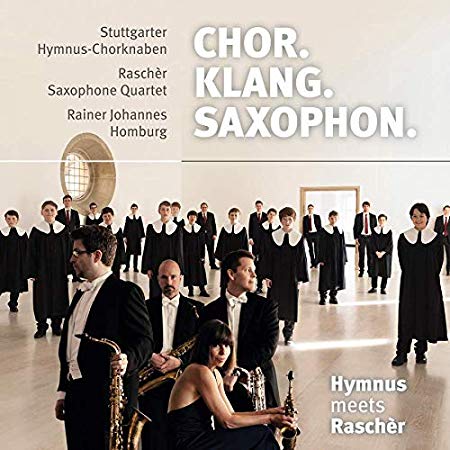 Raschèr Saxophone Q - Hymnus Meets Raschèr: Chor. Klang. Saxophon. - C